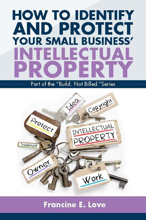 How To Identify and Protect Your Small Business' Intellectual Property